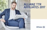 ALLIANZ TTR AFFILIATES 2017 · 2019-07-25 · 2 Allianz TTR a liates COMPANY (INVESTEE): LEGAL NAME CITY COUNTRY PARENT ENTITY/-IES (INVESTOR): LEGAL NAME FINANCIAL RIGHTS (%) CONTROL