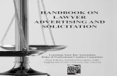 HANDBOOK ON LAWYER ADVERTISING AND SOLICITATION · 2013-03-25 · evaluation. Due to the high volume of advertisements and unsolicited written communications anticipated ... lawyer