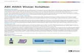 ADI ADAS Vision Solution · 2015-03-06 · ADI ADAS Vision 2 | Solution Product Name Description Ta Package DSPs ADSP-BF606 Dual 400 MHz core, 148 kB L1, 128 kB L2, external 250 MHz