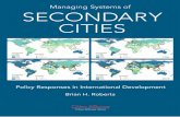 Managing Systems of Secondary citieS (i) - Managing... · 1 16Introduction 1.1 The Challenges Facing Secondary Cities 16 1.2 Scope of the Book 17 1.3 Contents of the Book 19 2 20Secondary
