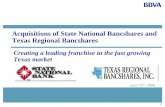 Acquisitions of State National Bancshares and …...1 Acquisitions of State National Bancshares and Texas Regional Bancshares Creating a leading franchise in the fast growing Texas