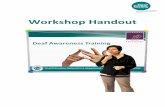 Workshop Handout - The Deaf Society...© 2016 The Deaf Society Page 9 Cultural Tips When you need their attention, don’t use your hand to turn their face towards you. It’s OK to
