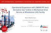 Operational Experience with LM6000 PF Aero- Derivative Gas … · 2019-10-17 · Operational Experience with LM6000 PF Aero-Derivative Gas Turbine in Mechanical Drive Service at Wheatstone