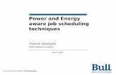 Power and Energy aware job scheduling techniques · 2015-07-04 · Power and Energy Measurement System 10 Power and Energy monitoring per node Energy accounting per step/job Power
