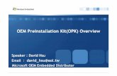 OEM OEM Preinstallation Preinstallation Kit(OPK ...download.microsoft.com/download/F/0/F/F0F626CC-F1C6-4DD5-A0E… · Create an WinPE image Boot the computer to WinPE from a CD, USB