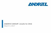 ANDRITZ GROUP: results for 2016 · Results of the ANDRITZ GROUP for 2016 – March 3, 2017 ANDRITZ provides customized spare and wear parts as well as process optimization for all