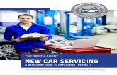 The Truth about NEW CAR SERVICINGIf your workshop is to perform new car servicing , it’s important that you abide by minimum essential requirements: • Use quality spare parts from