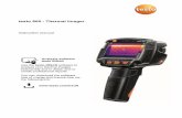 testo 865 - Thermal Imager€¦ · The testo 865 is a handy, robust thermal imager. You can use it to undertake the non-contact measurement and display of surface temperature distribution.