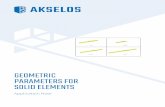 GEOMETRIC PARAMETERS FOR SOLID ELEMENTS · 2019-09-10 · GEOMETRIC PARAMETERS FOR SOLID ELEMENTS It is required that the user has basic knowledge of Akselos Modeler’s user interface.