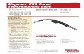 Magnum PRO Curve Guns Product Info - Lincoln Electric · 2013-08-27 · • Gun Cable Connection System - Inner barbed connection securely fastens gun cable core tube to prevent gas