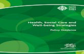 Health, Social Care and Well-being Strategies · 2003-04-22 · HEALTH, SOCIAL CARE AND WELL-BEING STRATEGIES KEY FEATURES * A partnership strategy. * An integrated and multi-disciplinary