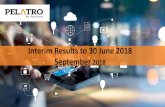 Interim Results to 30 June 2018 September · Founder of Subex – a company he transformed from a systems integrator in telecoms hardware to a global leader in telecoms software for