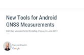 New Tools for Android GNSS Measurements · Location APIs, android.gms.location Places Geofencing Fused Location Provider (FLP) Fit Activity Recognition Nearby Measurement/Sensor APIs,