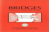SCHOOL OF LANGUAGE STUDIES - FSI Language Courses...Remember, language proficiency is the ability to put the language to use. The bridges are lessons in language-use. Since language