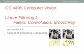 CS 4495 Computer Visionafb/classes/CS4495-Fall2014/slides/CS… · CS 4495 Computer Vision – A. Bobick Linear Filtering/Convolution Aaron Bobick. School of Interactive Computing.