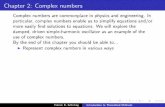 Chapter 2: Complex numbers - UCF Physicsschellin/teaching/phz3113/lec1-2.pdfChapter 2: Complex numbers Complex numbers are commonplace in physics and engineering. In particular, complex