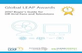 Global LEAP Awards...1 Acknowledgements 2017 Buyer’s Guide for Off-Grid Fans and Televisions Global LEAP extends its thanks to the companies that participated in the 2016-17 Global