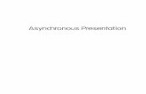 Asynchronous Presentation - UAF eLearning & Distance Education · Page 145 Center for Distance Education & Independent Learning Asynchronous Presentation Sample 1 Discussion Board