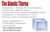 Temperature ~ Average KE of each particle • Particles have …srjcstaff.santarosa.edu/~lwillia2/41/41ch18_s15.pdf · 2015-07-21 · • Temperature ~ Average KE of each particle