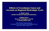 Powerpoint Presentation: Effects of greenhouse gases and … · 2019-12-12 · Effects of Greenhouse Gases and Aerosols on Regional Hydrologic Cycle L. Ruby Leung Pacific Northwest