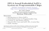 FPGA based Embedded SoPCs: System on Programmable Chipscourses/ee8205/lectures/... · 2016-08-21 · Stratix-II Family FPGAs Overview Stratix-II FPGA family is based on a 1.2-V, 90-nm,