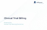 Clinical Trial Billing - Thomas Jefferson University · 2018-11-20 · component to correct and compliant Clinical Trial billing • When requesting services covered under a clinical