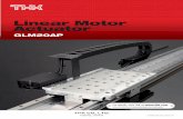 Linear Motor Actuator - THK · 2011-12-06 · Linear motor actuator exerts high speed motion even with long stroke as it can directly convert electromagnetic force into the linear