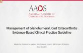Management of Glenohumeral Joint Osteoarthritis …...Management of Glenohumeral Joint Osteoarthritis Evidence-Based Clinical Practice Guideline Adopted by the American Academy of