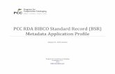 PCC RDA BIBCO Standard Record (BSR) Metadata Application Profileextra.library.kent.edu/sites/intra.library.kent.edu/... · 2014-08-06 · PCC RDA BIBCO Standard Record (BSR) Metadata