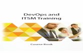 DevOps and ITSM Training · 2018-05-02 · i Contents ACkNoWleDGemeNTs iii DeVops AND ITsm TRAINING - INTRoDuCTIoN 1 Let’s Get to Know Each Other 1 Topics Covered 1 Training Introduction