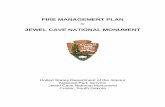 FIRE MANAGEMENT PLANFIRE MANAGEMENT PLAN For JEWEL CAVE NATIONAL MONUMENT Reviewed by: /s/ Cody Wienk 12/22/2004 Cody Wienk, Acting Fire Management Officer Date Reviewed by: /s/ Doug