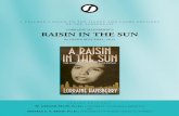 Raisin in the Sun TG - Perfection Learning...Beneatha, Lena’s daughter, dreams of going to medical school. When the check arrives, the tensions within the family build. Walter Lee