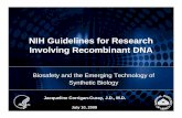 NIH Guidelines for Research Involving Recombinant DNAsites.nationalacademies.org/cs/groups/pgasite/...NIH Guidelines for Research Involving Recombinant DNA Biosafety and the Emerging