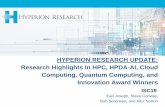 HYPERION RESEARCH UPDATE: Research Highlights In HPC, … · 2020-01-09 · HYPERION RESEARCH UPDATE: Research Highlights In HPC, HPDA-AI, Cloud Computing, Quantum Computing, and