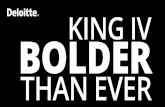 KING IV BOLDER - Deloitte€¦ · King IV has deliberately separated technology and information. King III first officially introduced IT Governance to Corporate Governance in South