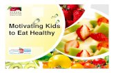 Motivating Kids to Eat Healthy - School Nutrition · Motivating Kids to Eat Healthy Ginain Grayes Heather Wellings, R.D. Hillsborough County School District ... • 8th largest feeding