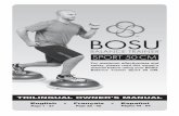 TRILINGUAL OWNER’S MANUAL - Fitness Factory Outlet perform a BOSU® workout, and how to integrate the BOSU® Balance Trainer Sport 50 CM workout into your total program. For a short,