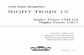 Night Train 15H G2/15 C1 Owner's manual€¦ · 3 INTRODUCTION Owner’s manual Congratulations on your purchase of the VOX Night Train 15, the latest edition to the Night Train range.
