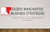 DODD INNOVATIVE BUSINESS STRATEGIES...DODD INNOVATIVE BUSINESS STRATEGIES KATHY SCOTT, COMMUNITY ENGAGEMENT & OPERATIONS DIRECTOR ASHLEY BROCIOUS, CEO. ... • They are time limited