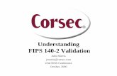 Understanding FIPS 140-2 validation - CSRC€¦ · Understanding FIPS 140-2 Validation. 2 Outline • What is FIPS 140-2 ... LabLabLabLab U.S. DOCU.S. DOC NISTNIST NVLAPNVLAP CMVPCMVP