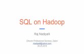 SQL on Hadoop - Meetup on Hadoop - Zaloni.pdf · • SQL-on-Hadoop is an abstraction on HDFS and YARN • SQL-on-Hadoop enables ad-hoc analysis on files, ETL and abstractions on complex