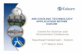 Air-Cooling Technology Application within Eskomthe use of mine water” is on of Eskom’s environmental management strategic objectives. The water legislation pieces are: The National