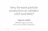 Very forward particle production at colliders LHCfand RHICfVery forward particle production at colliders LHCfand RHICf Takashi SAKO (ISEE/KMI, Nagoya University) for the LHCfand RHICfcollaborations