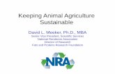 Keeping Animal Agriculture Sustainable€¦ · Industry sustainability metric: The rendering industry recycles 2.4 billion pounds of used cooking oils from foodservice operations,