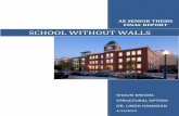 SCHOOL WITHOUT WALLS - Pennsylvania State …...School Without Walls Final Report 2 | Page INTRODUCTION The Grant School, located as the red object in Figure 1, has stood in the heart