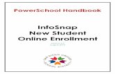 InfoSnap New Student Online Enrollment...enrollment status (-2). All students with an Inactive (-2) enrollment status must have their enrollment completed before the end of the day.