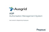 ASP - Ausgrid Partnersausgridpartners.com.au/wp-content/uploads/sites/76/2019/... · 2019-10-31 · ASP Authorisation Management System (ASPAMS) Please follow this step-by-step guide