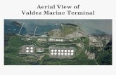 Aerial View of Valdez Marine Terminal · 1/23/2014  · East Tank Farm – 14 500,000-BBL Tanks . Tanks 2, 4, and 3 at Valdez Marine Terminal . Wintertime Operations May Require Manual