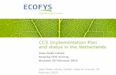 CCS Implementation Plan37bb9d709b12f82108f5...CCS Implementation Plan and status in the Netherlands Joop Oude Lohuis ... CO2 transport and storage. Goal ... > CCS consists of multiple