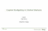 Capital Budgeting in Global Markets - ivey.uwo.ca · ISFP Stephen Sapp h Introduction • Capital budgeting is the process of determining which investments are worth pursuing. •
